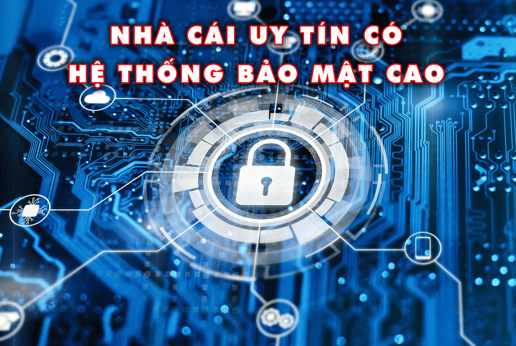 Hệ thống bảo mật đỉnh cao, thường xuyên nâng cấp